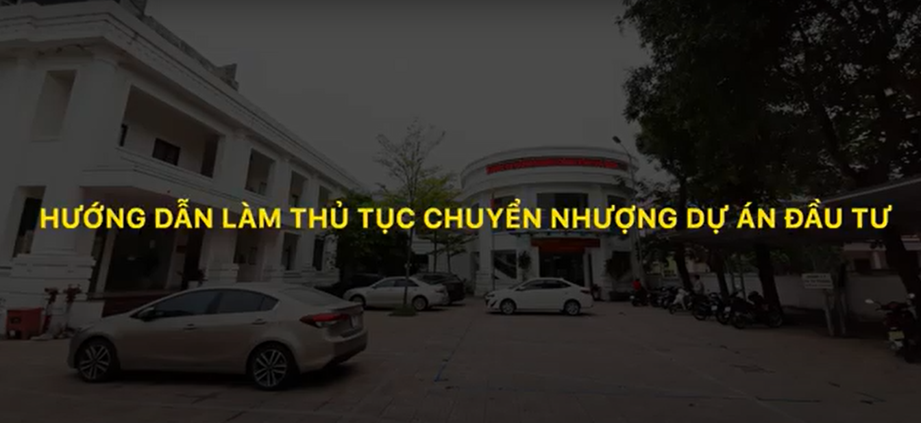 Hướng dẫn làm thủ tục chuyển nhượng dự án đầu tư