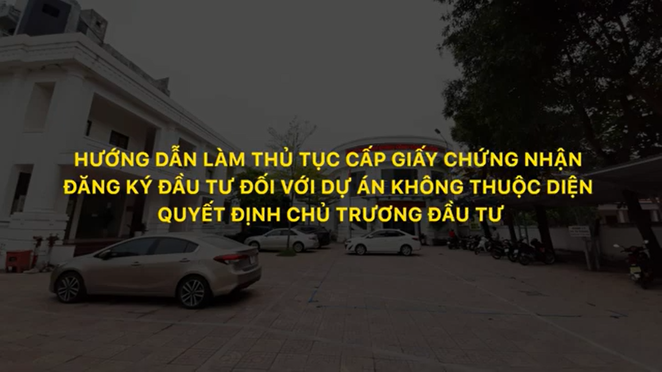 HDTT cấp giấy chứng nhận đăng ký đầu tư đối với dự án không thuộc diện quyết định chủ trương đầu tư