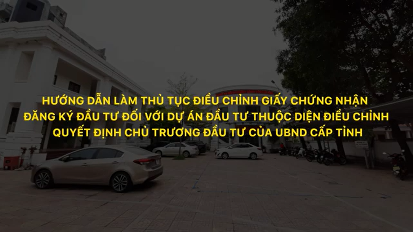 HD điều chính giấy chứng nhận DKDT đối với DADT diện điều chỉnh QĐ chủ trương ĐT của UBND cấp tỉnh